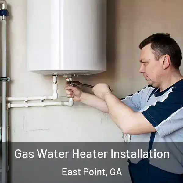  Gas Water Heater Installation East Point, GA