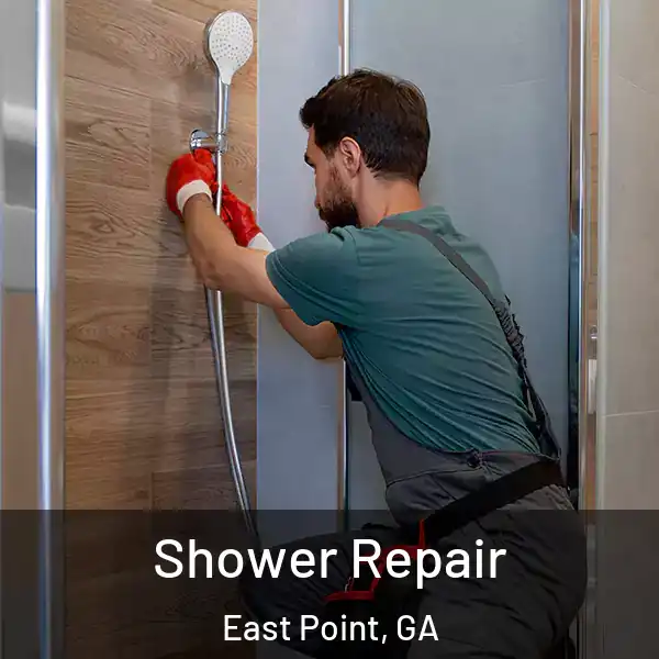  Shower Repair East Point, GA