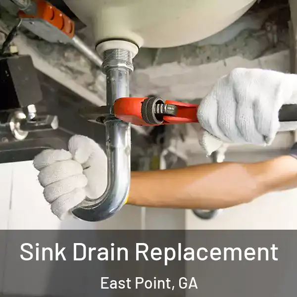  Sink Drain Replacement East Point, GA