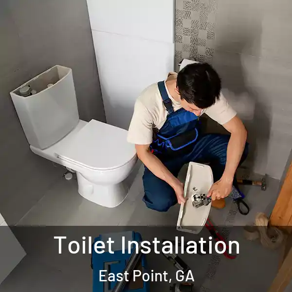  Toilet Installation East Point, GA
