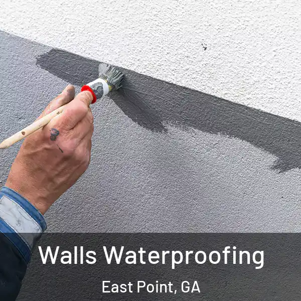  Walls Waterproofing East Point, GA