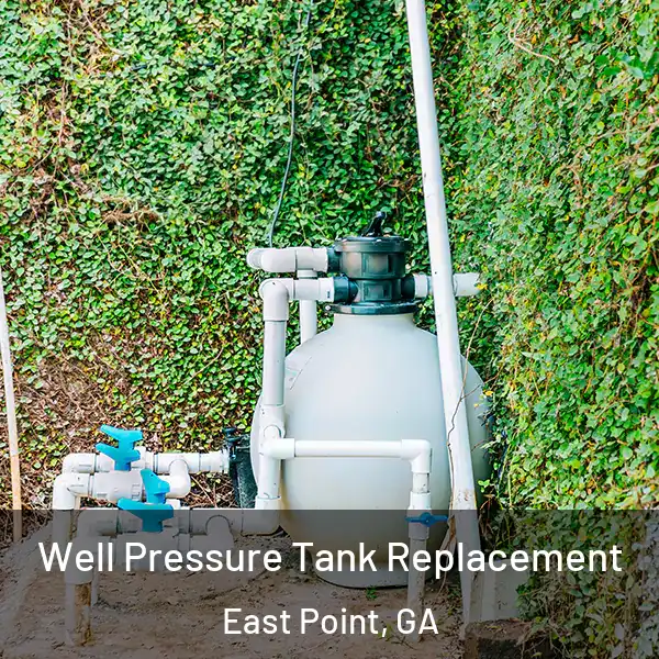  Well Pressure Tank Replacement East Point, GA